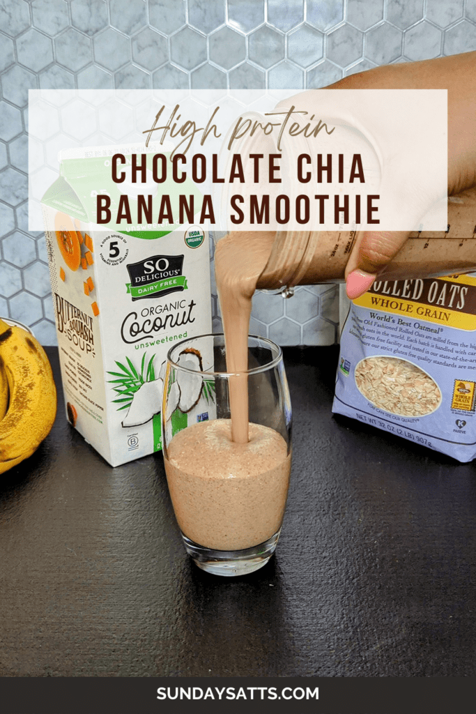 This is a Pinterest image for the Chocolate Chia Banana Smoothie by Sundays at T's. This is a high-protein, dairy-free and gluten-free smoothie.